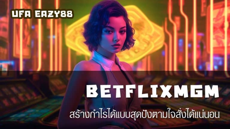 BETFLIXMGM